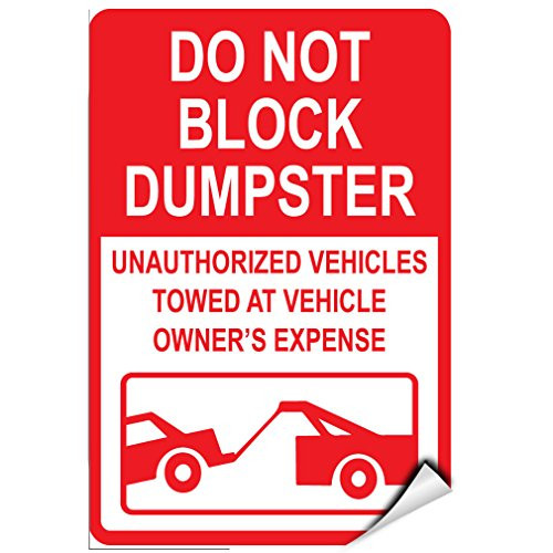 Dont Block Dumpster Unauthorized Vehicles Towed Label Decal Sticker 9 inches x 12 inches