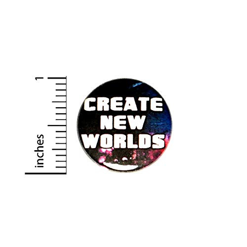 Create New Worlds Button Pinback Backpack or Jacket Creative Writer Pin 1 Inch 95-14