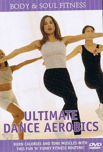 Body  and  Soul Fitness - Ultimate Dance Aerobics