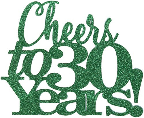 All About Details Green Cheers to 30 Years Cake Topper  6 x 9