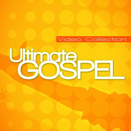 Ultimate Gospel Video Collection 1