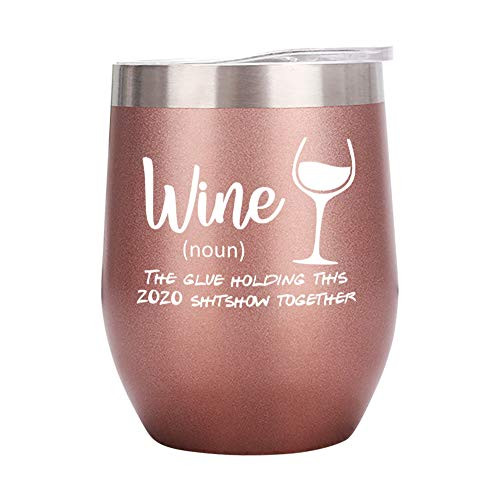 Wine the Glue Holding this 2020 Shitshow Together Stemless Wineglass 12oz Stainless Steel Double Walled Vacuum Insulated Travel Tumbler  Rose Gold