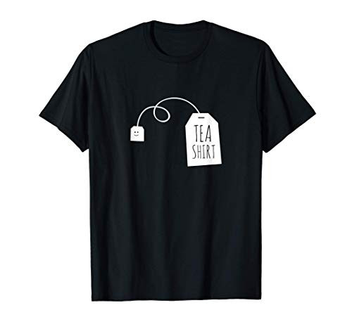 Tea Shirt Funny Tea Lover Tea Bag Hot Beverage Pun T-Shirt