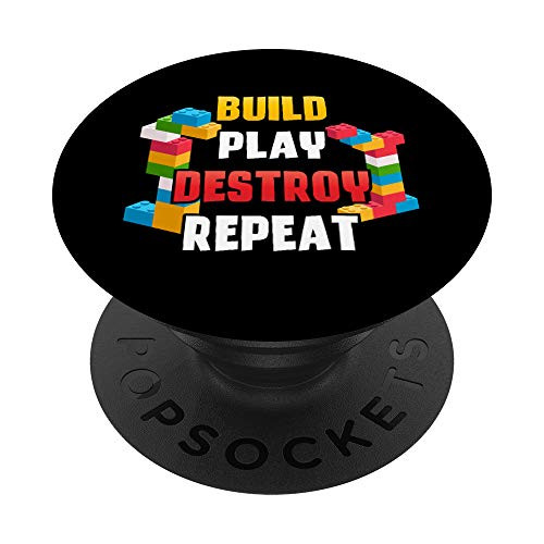 Build Play Destroy Repeat Building Blocks Master Builder PopSockets PopGrip  Swappable Grip for Phones  and  Tablets