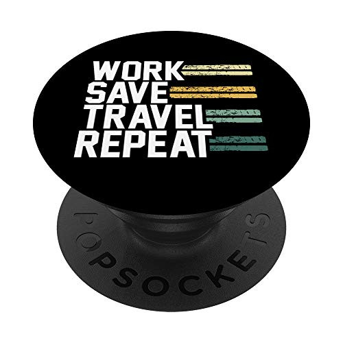 Work Save Travel Repeat Perfect Wanderlusts Traveler Vintage PopSockets Grip and Stand for Phones and Tablets