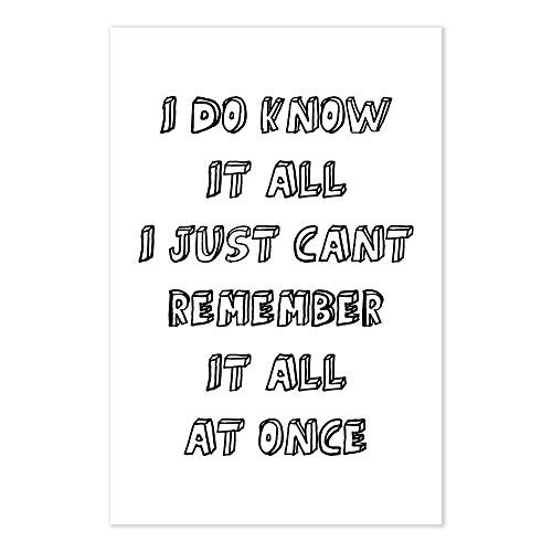 Funny Know It All Kids Room Art Print - I Do Know It All I Just Can t Remember It All At Once