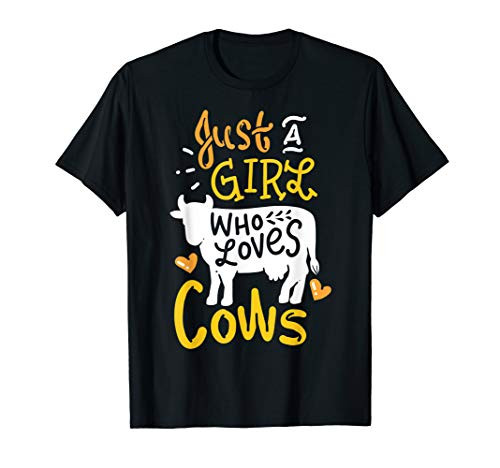 Cows Cow Just A Girl Who Loves Cows Gift T-Shirt