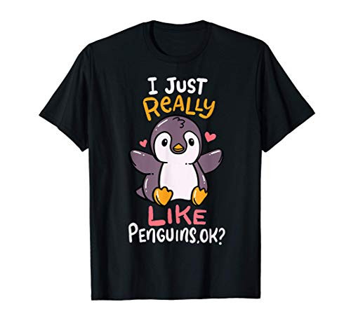 Cute Penguin I Just Really Love Penguins Ok Baby Gift T-Shirt