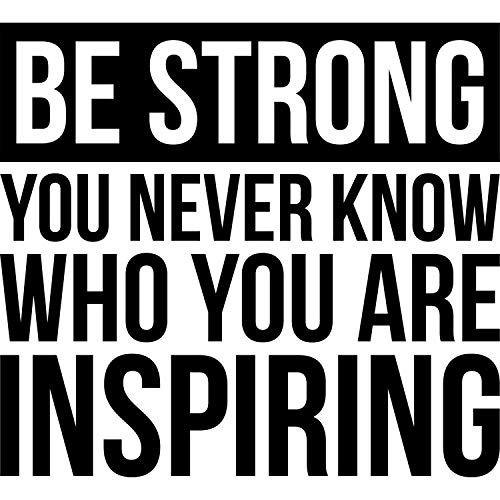 My Vinyl Story Be Strong You Never Know Who You Are Inspiring Wall Sticker Inspirational Wall Decal Motivational Office Decor Quote Wall Art Vinyl Wall Decal Home Gym School Classroom Words and Saying