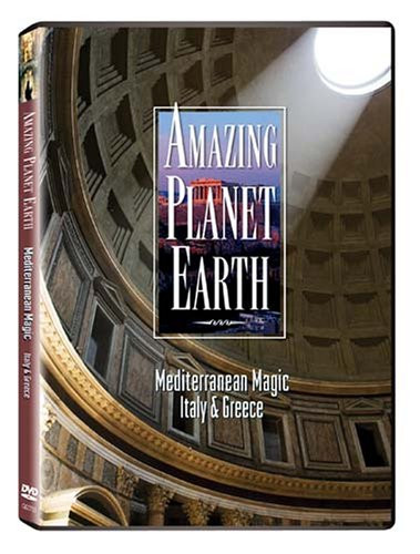Amazing Planet Earth  Mediterranean Magic - Italy  and  Greece