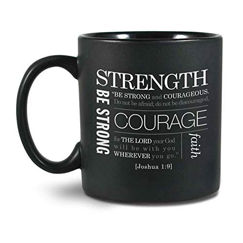 Be Strong And Courageous Matte Black 16 Ounce Ceramic Mug