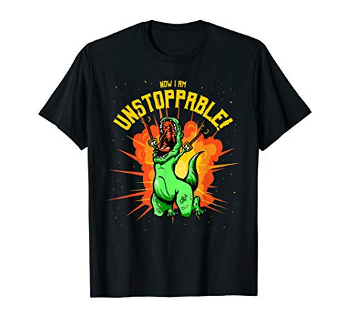 Now I Am Unstoppable T-Rex T-Shirt Funny Dinosaur Claws Tee