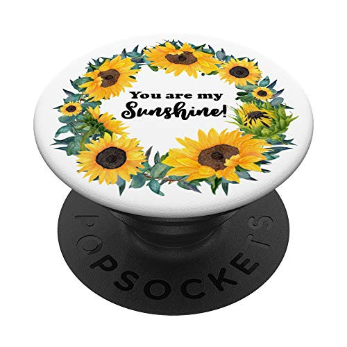 You are my sunshine PopSockets PopGrip Swappable Grip for Phones and Tablets You are my sunshine PopSockets PopGrip Swappable Grip for Phones and Tablets
