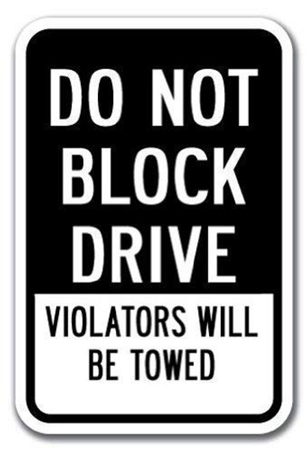 DYLAN MILLER Safety Sign - Do Not Block Driveway Violators Will Be Towed Sign DYU0570 8 x 12 Inches Metal Sign Durable Indoor and Outdoor Signs  Street Signs