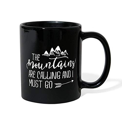 The Mountains Are calling and I Must Go Coffee Mug Adventure Travel Journey