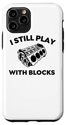 iPhone 11 Pro I Still Play With Blocks Maintenance Man Racing Mechanic Case