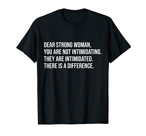 Womens Empowerment Dear Strong Woman Feminist Nasty Women T-Shirt Womens Empowerment Dear Strong Woman Feminist Nasty Women T-Shirt