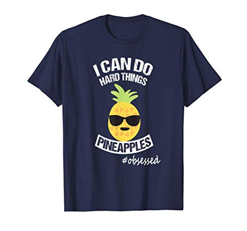 Pineapples Emoji I Can Do Hard Things Men Women T-Shirt Pineapples Emoji I Can Do Hard Things Men Women T-Shirt