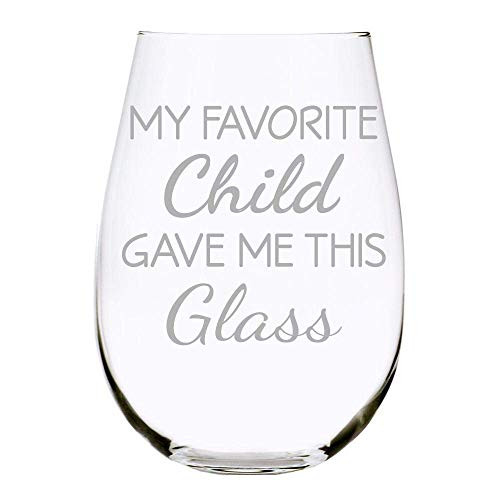 My Favorite Child Gave Me This Funny Wine Glass - Best Mom  and  Dad Gifts - Gag Present Idea from Daughter  Son  Kids - Christmas Gift for Parents - 17oz. Lead Free Crystal