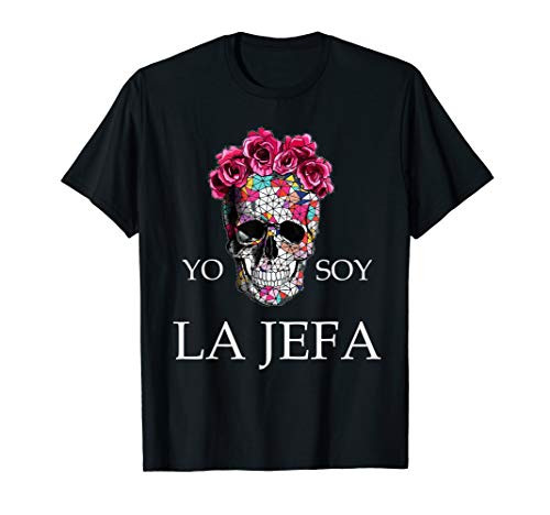 yo soy La Jefa camiseta I m the Boss Woman Spanish T-Shirt