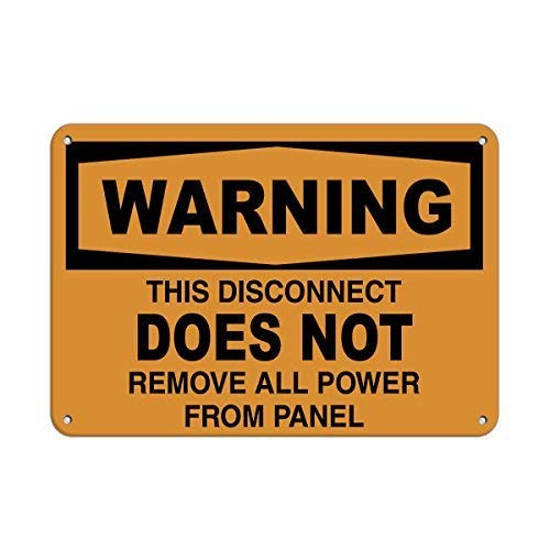 Warning Sign Warning This Disconnect Does Not Remove All Power from Panel Road Sign Business Sign 8X12 Inches Aluminum Metal Tin Sign