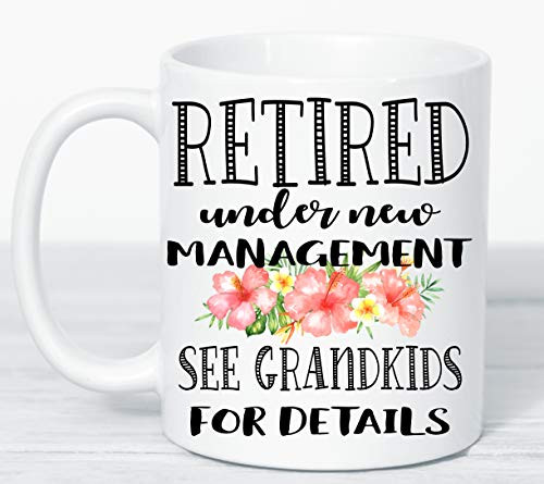 Retired - Under New Management See Grandkids For Details - Retirement Gift Retired - Under New Management See Grandkids For Details - Retirement Gift
