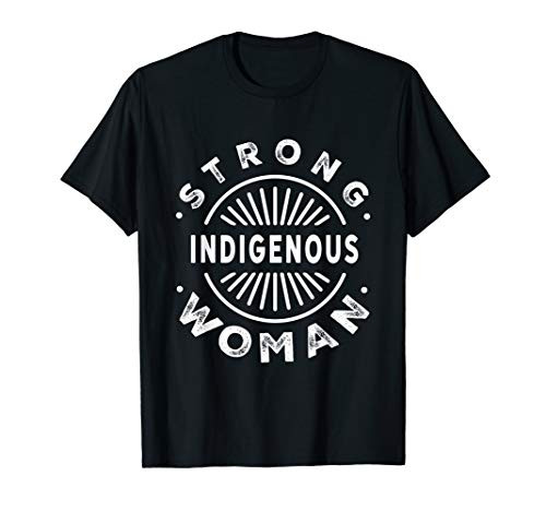 Native American Strong Indigenous Woman T-Shirt