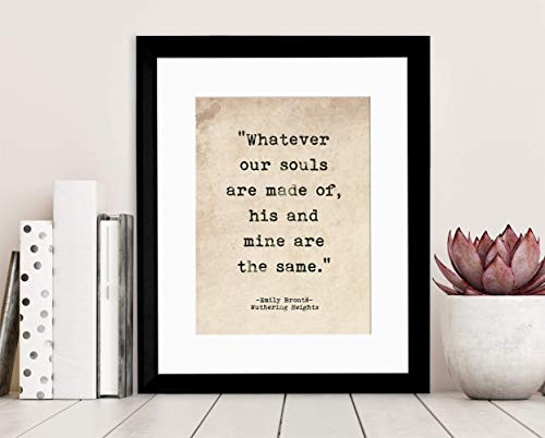 Romantic Quote Poster. Whatever Our Souls Are Made Of  Wuthering Heights  Emily BrontE Quote  Literary Print For Library  Office or Home