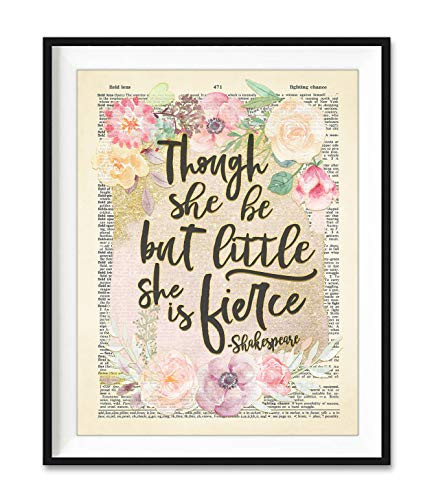 William Shakespeare Quote  Though She Be but Little She Is Fierce Art Print  Unframed  A Midsummers Night s Dream Vintage Highlighted Dictionary Page Wall Art Decor Poster Sign  All Sizes