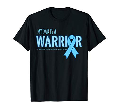 My Dad is a Warrior - Prostate Cancer Awareness T-Shirt