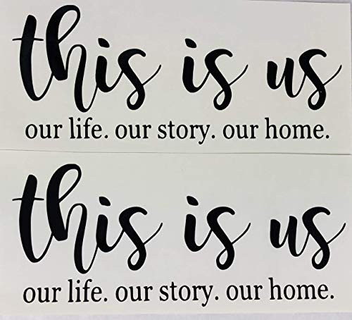 This Is Us  Our Life  Our Story  Our Home  Black Vinyl Decal  New  Gift