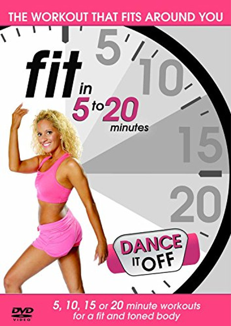 Fit in 5 to 20 Minutes - Dance It Off DVD Fit in 5 to 20 Minutes - Dance It Off DVD