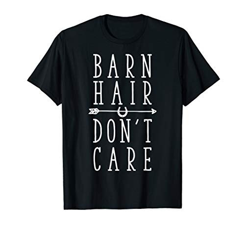Barn Hair Don t Care T Shirt Horse Girls Women Riding Farm T-Shirt Barn Hair Don t Care T Shirt Horse Girls Women Riding Farm T-Shirt