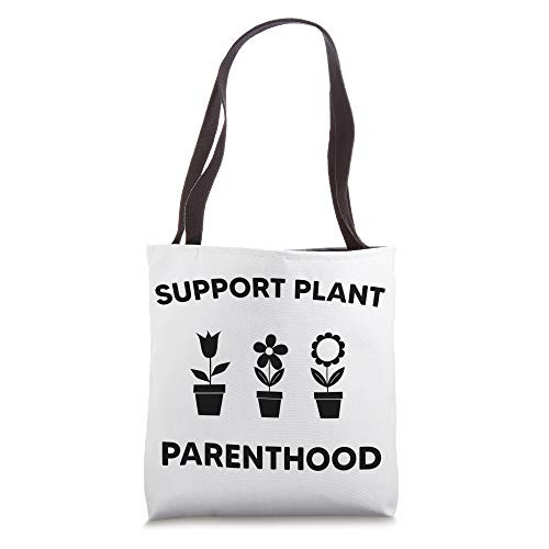 Gardener Support Plant Parenthood Shirt Gifts Plants Lover Tote Bag