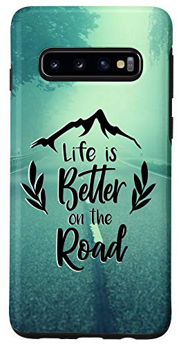 Galaxy S10 Life Is Better On The Road - Travel Phone Case