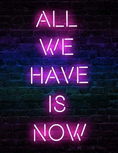 All We Have Is Now Print  11 x 14  Inspirational Quote  Typography Print  Motivational Poster  Office Decor  Words Print  Wall Decor  Positive Quote UNFRAMED