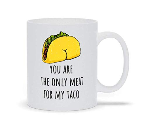Personalized Valentine s Day Gifts For Him Her You re The Only Meat For My Taco Coffee Mug Funny Gifts Great Customized Mug for Birthday Valentine s Day 11oz 15oz Ceramic Coffee Mug