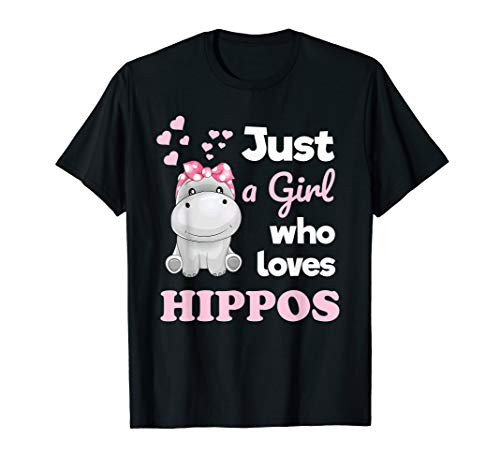 Girls Hippo Gift Gift Just a Girl Who Loves Hippopotamuses T-Shirt
