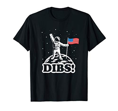 Funny Space Shirt USA Astronaut Moon Flag Dibs Tshirt Gift T-Shirt Funny Space Shirt USA Astronaut Moon Flag Dibs Tshirt Gift T-Shirt