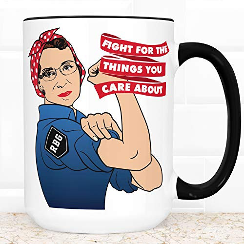 Ruth Bader Ginsburg Fight For The Things You Care About Coffee Mug   Microwave Dishwasher Safe Ceramic Notorious RBG Cup