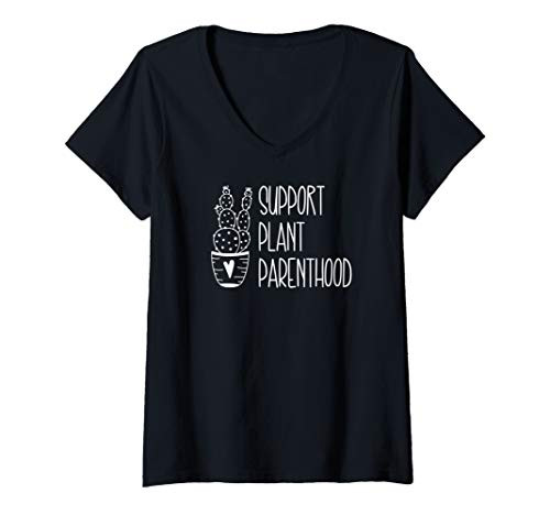 Womens Support Plant Parenthood Shirt Funny Plant Lady Lover Gift V-Neck T-Shirt
