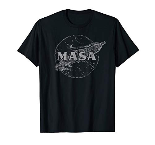 MASA Corn Tortilla  Tamale  Mexican Food Shirt
