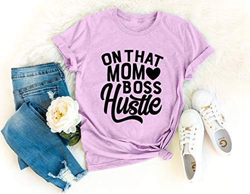 Mom Shirt Mom Shirts Mom Boss On That Mom Boss Hustle Gift for New Mom Mom Graphic Tees Mothers Day Gift Mother s Day Shirts Working Mom