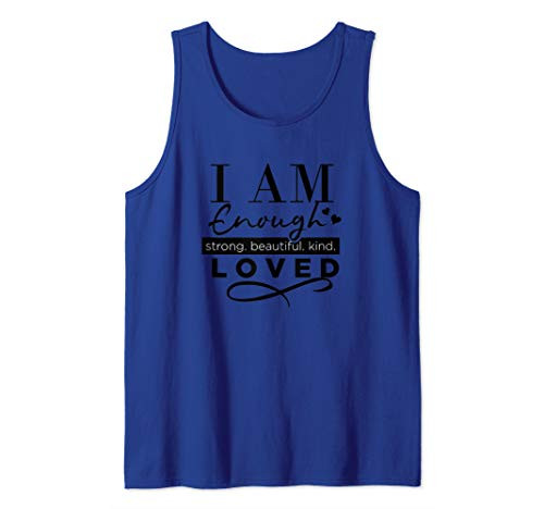 I Am Enough Strong Beautiful Kind Loved Encouraging Workout Tank Top