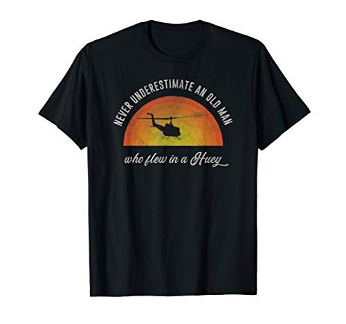 Never underestimate old Huey Helicopter Pilot Sunset Vietnam T-Shirt