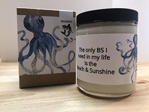 The Only BS I Need In My Life Is The Beach  and  Sunshine Premium Soy Wax Candle