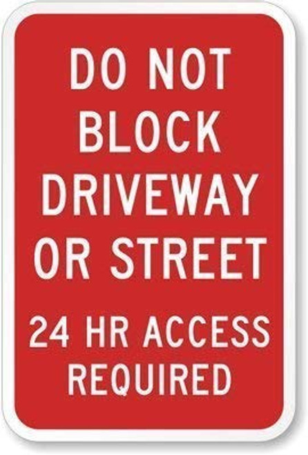 DYLAN MILLER Safety Sign - Do Not Block Driveway or Street  24 Hour Access Required Sign DYU0826 12 x 16 Inches Metal Sign Durable Indoor and Outdoor Signs  Street Signs