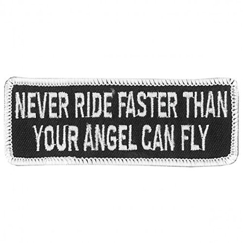 Hot Leathers, NEVER RIDE FASTER Than Your Angel Can Fly, Iron-On / Saw-On, Heat Sealed Backing Rayon PATCH - 4" x 2"