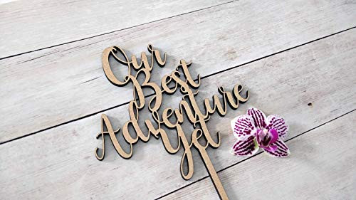 659ParkerRob Our Best Adventure Yet Cake Topper Adventure Cake Topper  Wedding Travel Cake Topper Wood Adventure Awaits Rustic Cake Topper Acrylic