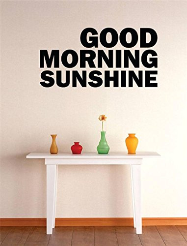 Vinyl Wall Decal Sticker   Good Morning Sunshine Quote Bedroom Bathroom Living Room Picture Art Peel  and  Stick Mural Size  12 Inches X 12 Inches - 22 Colors Available